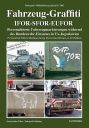 Fahrzeug-Graffiti IFOR-SFOR-EUFOR   <br>Personalisierte Fahrzeugmarkierungen während des Bundeswehr-Einsatzes in Ex-Jugoslawien